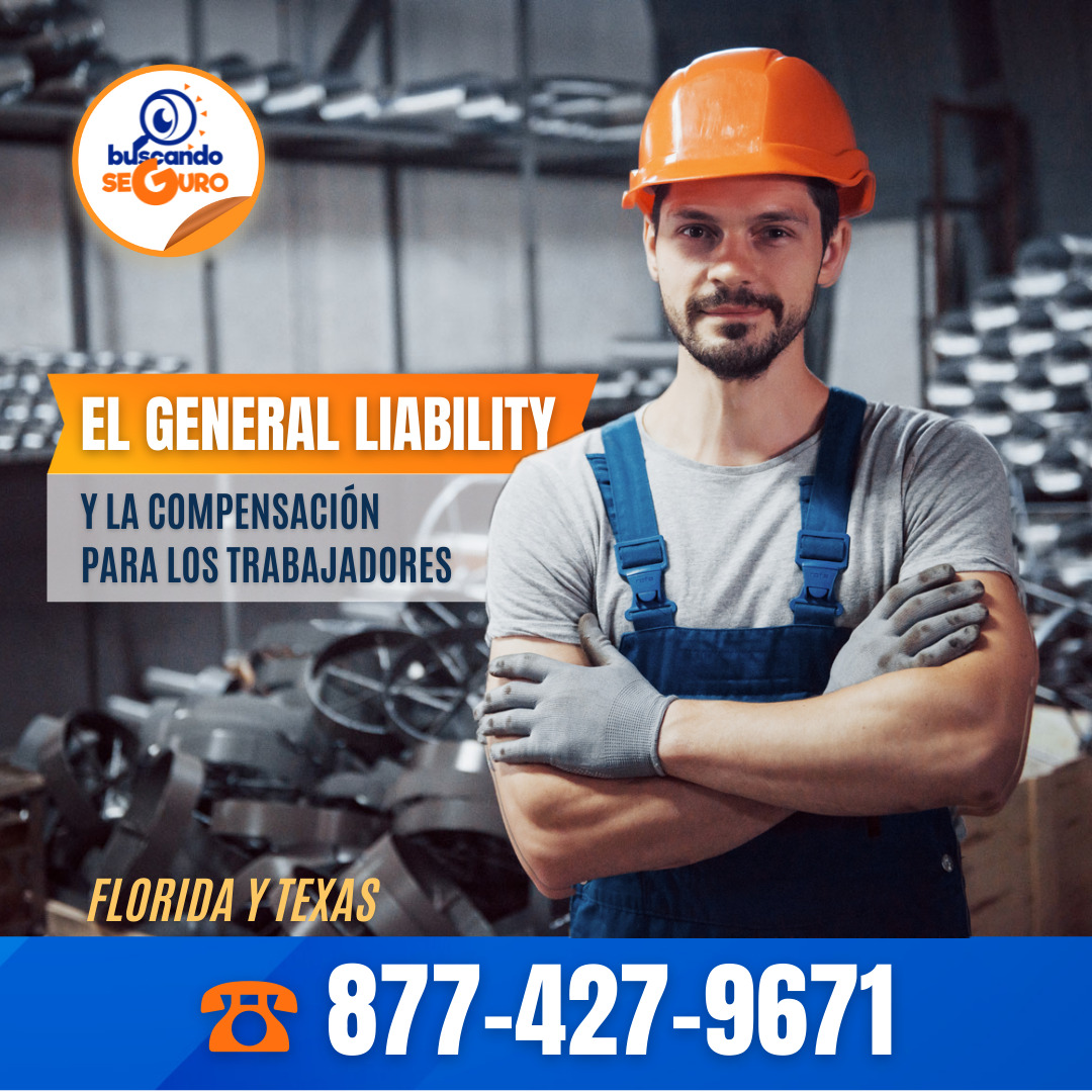 Buscando Seguro - General Liability - Workers Compensation